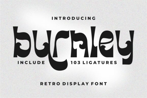 Burnley: A Groovy Display Font for Bold Campaigns