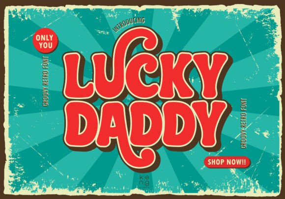 The Lucky Daddy Font: A Groovy Display Typeface for Campaigns